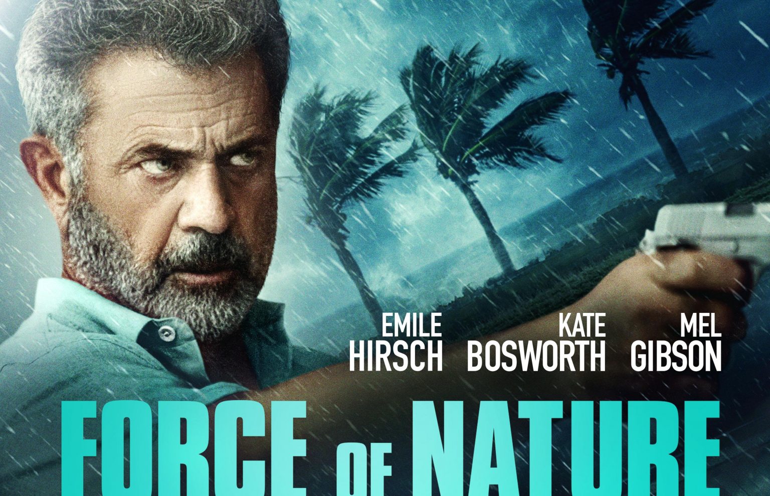 Force of Nature (2020 movie) Kate Bosworth, Mel Gibson Startattle
