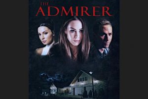 The Admirer (2023 movie) trailer, release date