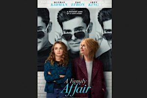 A Family Affair  2024 movie  Netflix  trailer  release date  Nicole Kidman  Zac Efron