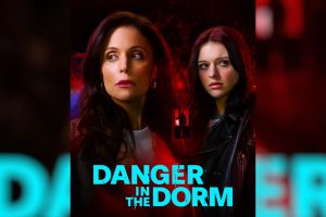 Danger in the Dorm  2024 movie  Lifetime  trailer  release date  Clara Alexandrova  Bethenny Frankel