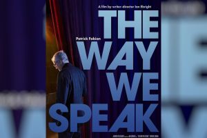 The Way We Speak  2024 movie  trailer  release date  Patrick Fabian