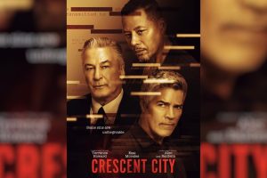 Crescent City (2024 movie) trailer, release date, Terrence Howard, Esai Morales, Nicky Whelan, Alec Baldwin