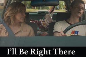 I ll Be Right There  2024 movie  trailer  release date  Edie Falco