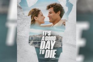 It s a Good Day to Die  2024 movie  trailer  release date  Julie Dray  Daniel Lundh