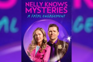 Nelly Knows Mysteries: A Fatal Engagement (2024 movie) Hallmark, trailer, release date, Pascale Hutton, Kavan Smith