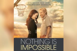 Nothing is Impossible (2024 movie) Great American Family, trailer, release date, Nadia Bjorlin, David A.R. White