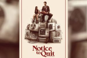 Notice to Quit  2024 movie  trailer  release date  Michael Zegen  Kasey Bella Suarez