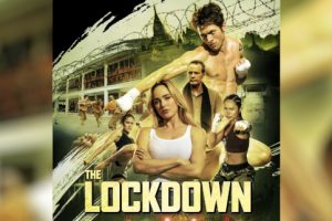 The Lockdown (2024 movie) Action, trailer, release date, Caity Lotz, Leo Howard