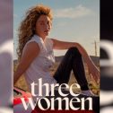 Three Women (Episode 1) Shailene Woodley, Betty Gilpin, DeWanda Wise, trailer, release date