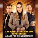 Ainsley McGregor Mysteries: A Case for the Winemaker (2024 movie) Great American Family, Candace Cameron Bure, Aaron Ashmore, trailer, release date