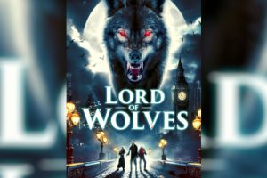 Lord of Wolves  2024 movie  Horror  trailer  release date  Joshua Tonks