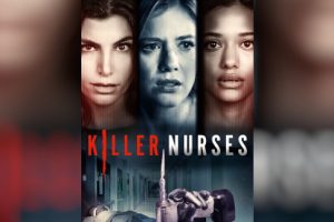 Killer Nurses (2024 movie) Thriller, Tubi, trailer, release date, Mia Challis