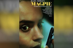 Magpie (2024 movie) Daisy Ridley, Matilda Lutz, trailer, release date