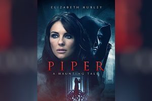 Piper (2024 movie) Horror, Amazon, Apple TV, Elizabeth Hurley, Tara Fitzgerals, trailer, release date