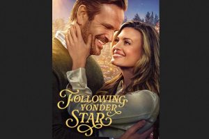 Following Yonder Star  2024 movie  Hallmark  trailer  release date  Brooke D Orsay  John Brotherton