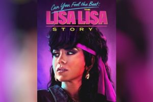 Can You Feel the Beat: The Lisa Lisa Story (2025 movie) Lifetime, trailer, release date