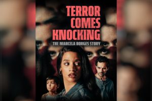 Terror Comes Knocking: The Marcela Borges Story (2025 movie) Thriller, Lifetime, trailer, release date, Dascha Polanco