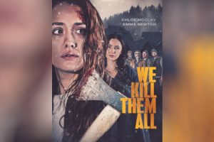 We Kill Them All (2025 movie) Thriller, trailer, release date, Chloe McClay