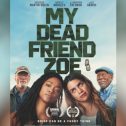 My Dead Friend Zoe (2025 movie) trailer, release date, Sonequa Martin-Green, Natalie Morales, Ed Harris, Morgan Freeman