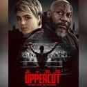 Uppercut (2025 movie) trailer, release date, Ving Rhames, Luiii, Jordan E. Cooper, Joanna Cassidy