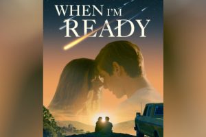 When I’m Ready (2025 movie) trailer, release date, Andrew Ortenberg, June Schreiner