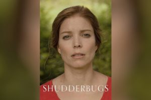 Shudderbugs (2025 movie) trailer, release date, Johanna Putnam